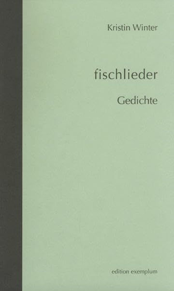Fischlieder: Gedichte (Edition Exemplum) Poetry
