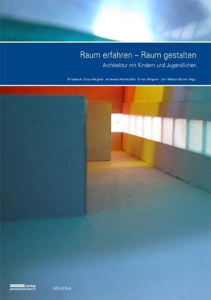 Raum erfahren - Raum gestalten: Architektur mit Kindern und Jugendlichen (Artificium / Schriften zu Kunst und Kunstvermittlung) Books