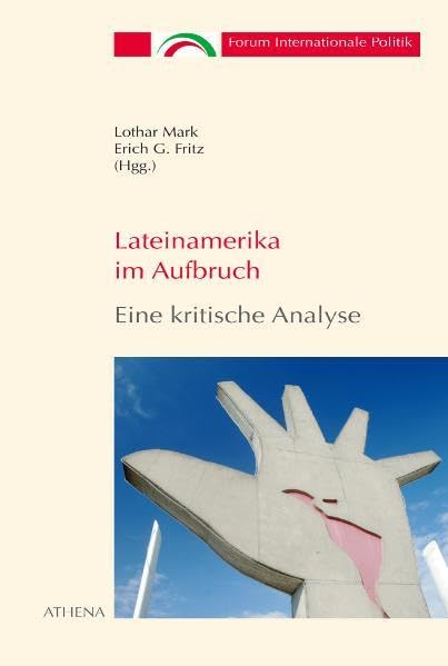 Lateinamerika im Aufbruch - Eine kritische Analyse (Forum Internationale Politik) Law