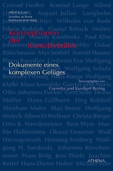 Konzeptionen der Kunstdidaktik: Dokumente eines komplexen Gefüges (Artificium: Schriften zu Kunst und Kunstvermittlung) Education & Training