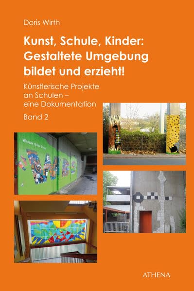 Kunst, Schule, Kinder: Gestaltete Umgebung bildet und erzieht! Education & Training