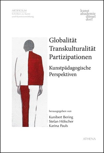 Globalität – Transkulturalität – Partizipationen: Kunstpädagogische Perspektiven (Artificium: Schriften zu Kunst und Kunstvermittlung) Film, Art & Culture