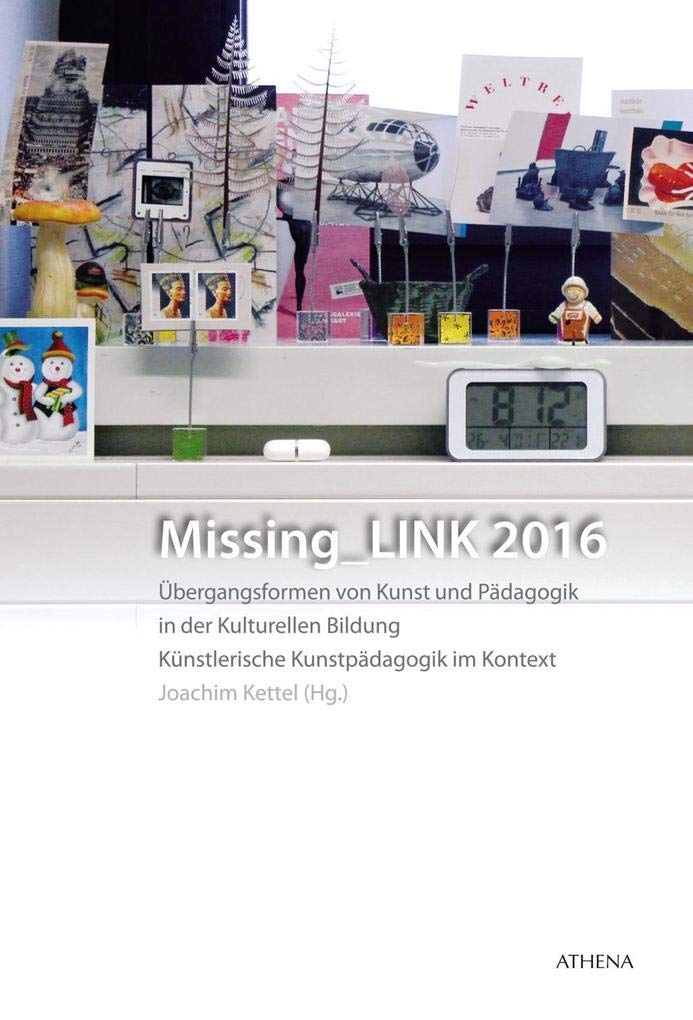 Missing_LINK 2016: Übergangsformen von Kunst und Pädagogik (Kunst und Bildung) Film, Art & Culture