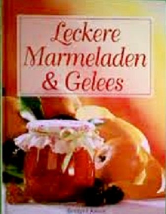Leckere Marmeladen & Gelees Leisure, Home & Garden
