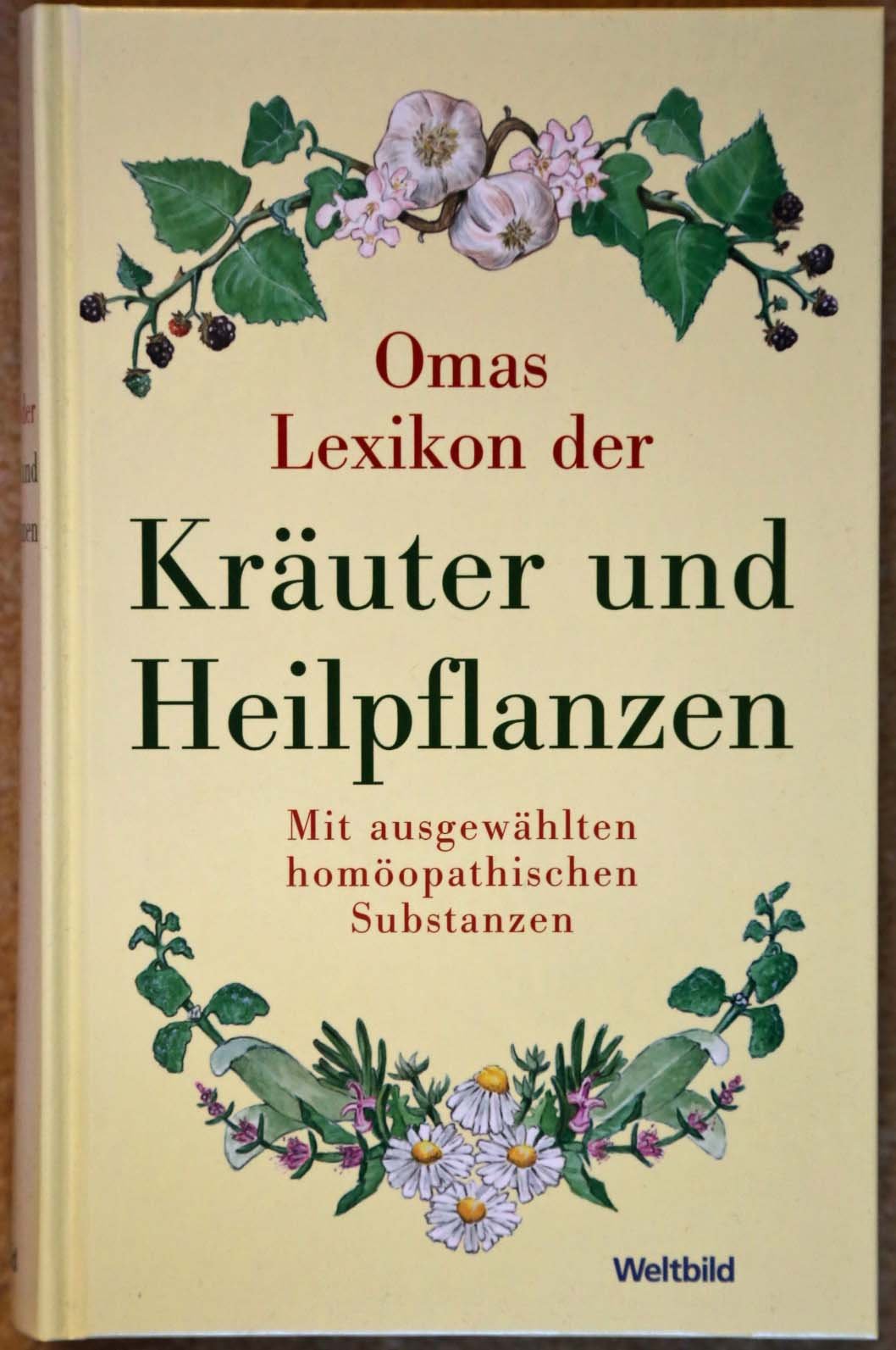 Omas Lexikon der Kräuter und Heilpflanzen Learning & Reference