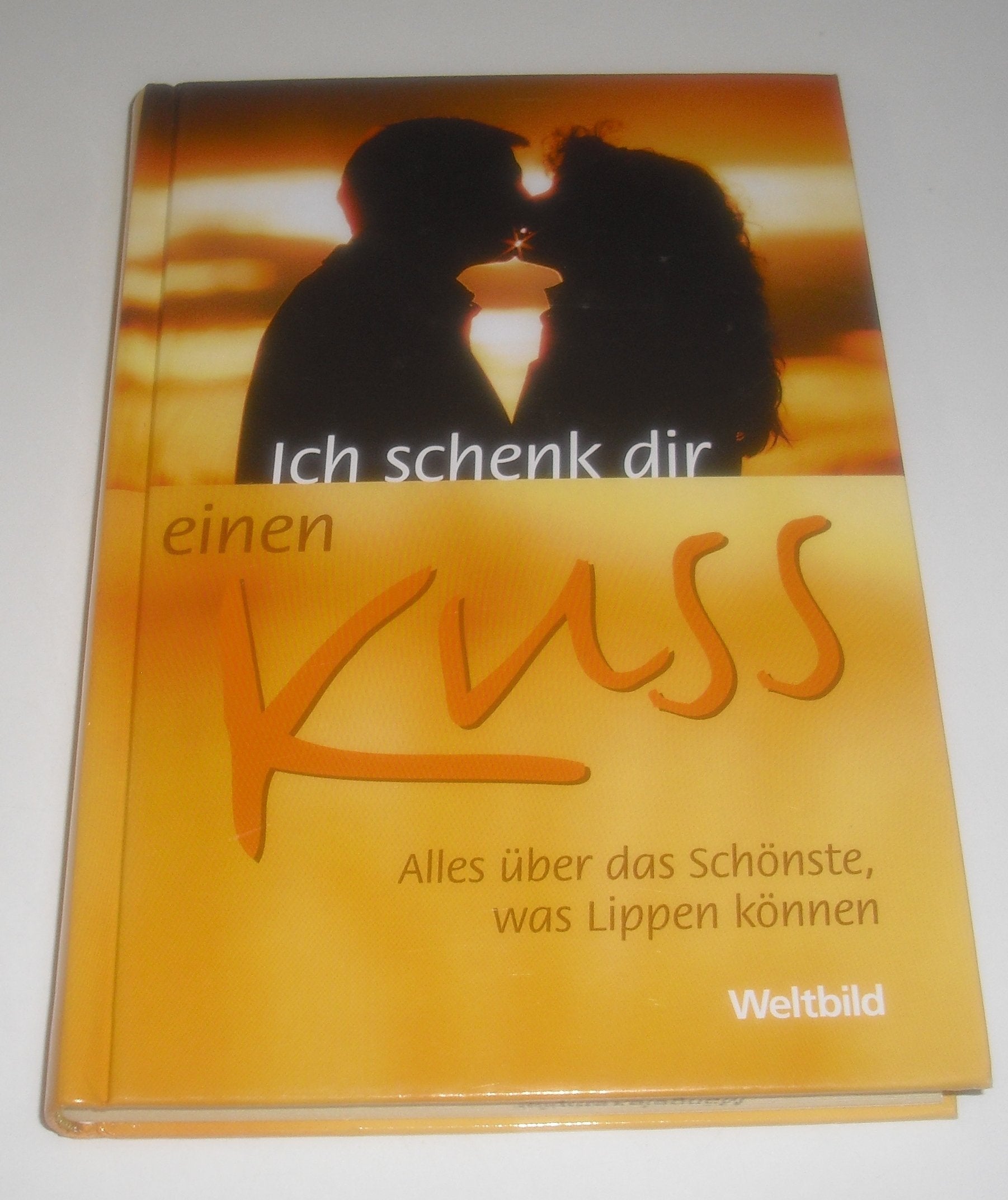 Ich schenk dir einen Kuss: Alles über das Schönste, was Lippen tun können Lifestyle
