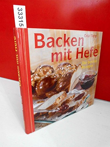 Backen mit Hefe: Die besten Rezepte Leisure, Home & Garden