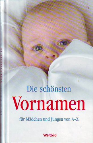Die schönsten Vornamen: Für Mädchen und Jungen Reference Books