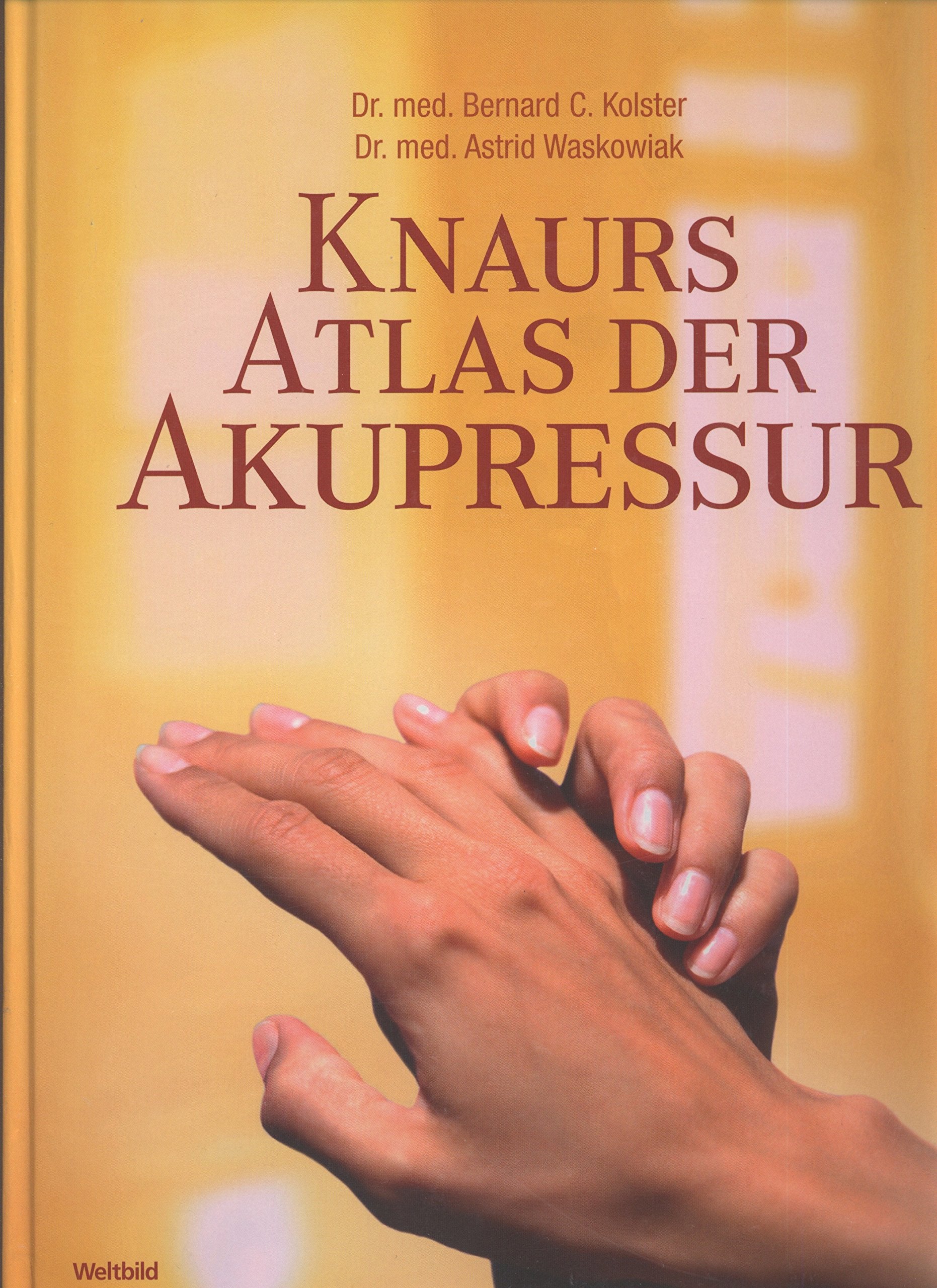 Knaurs Atlas der Akupressur Health, Nutrition & Fitness