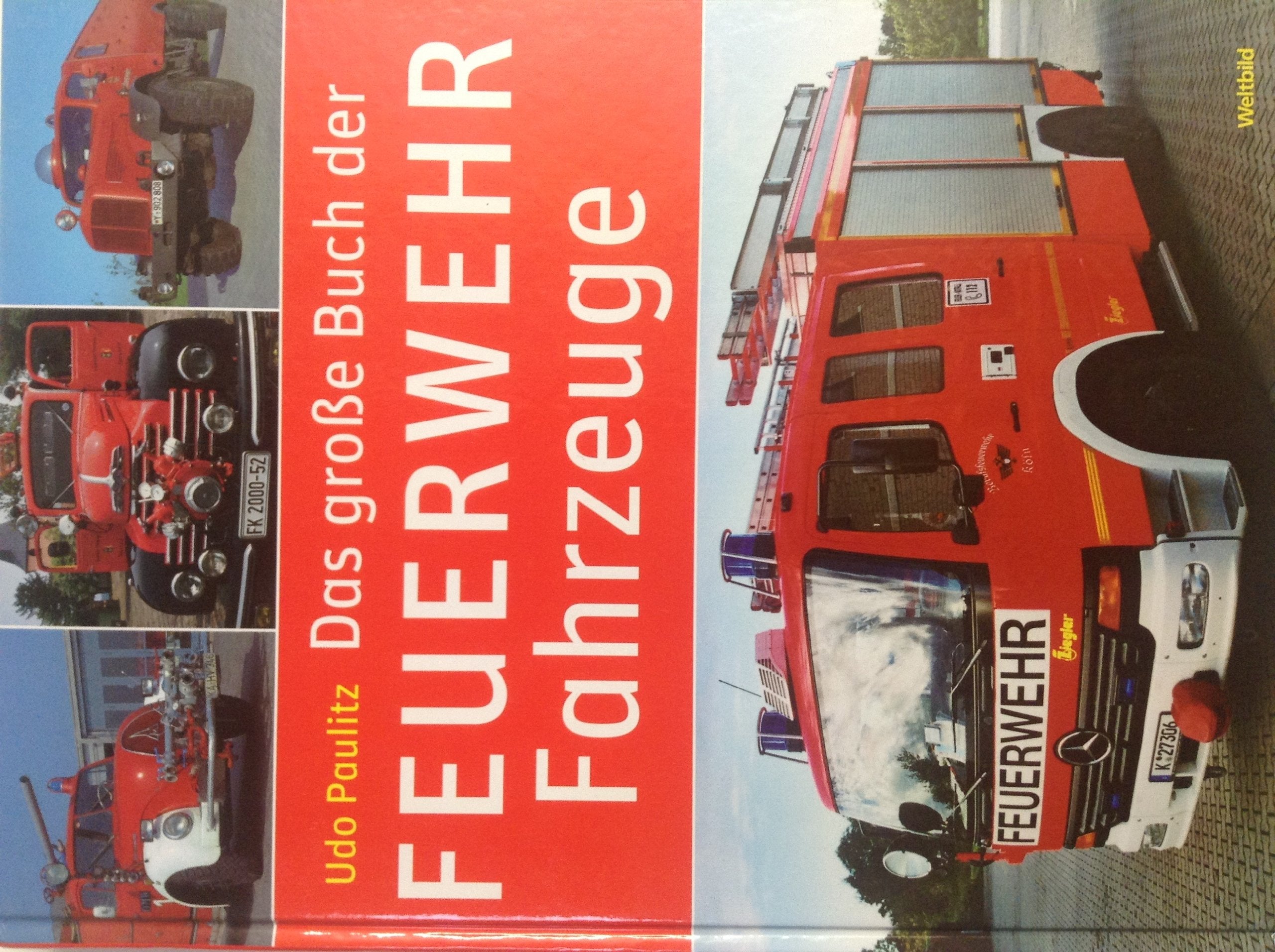 Das grosse Buch der Feuerwehrfahrzeuge Leisure, Home & Garden