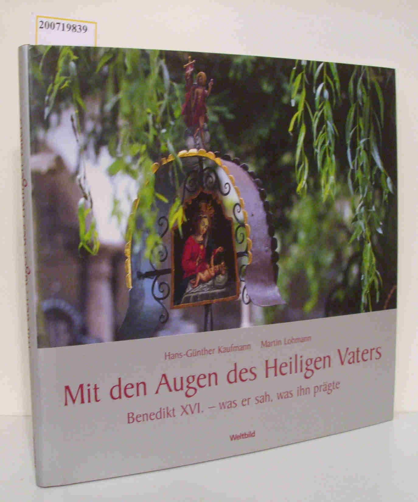 Mit den Augen des Heiligen Vaters: Benedikt XVI. - was er sah, was ihn prägte Memories