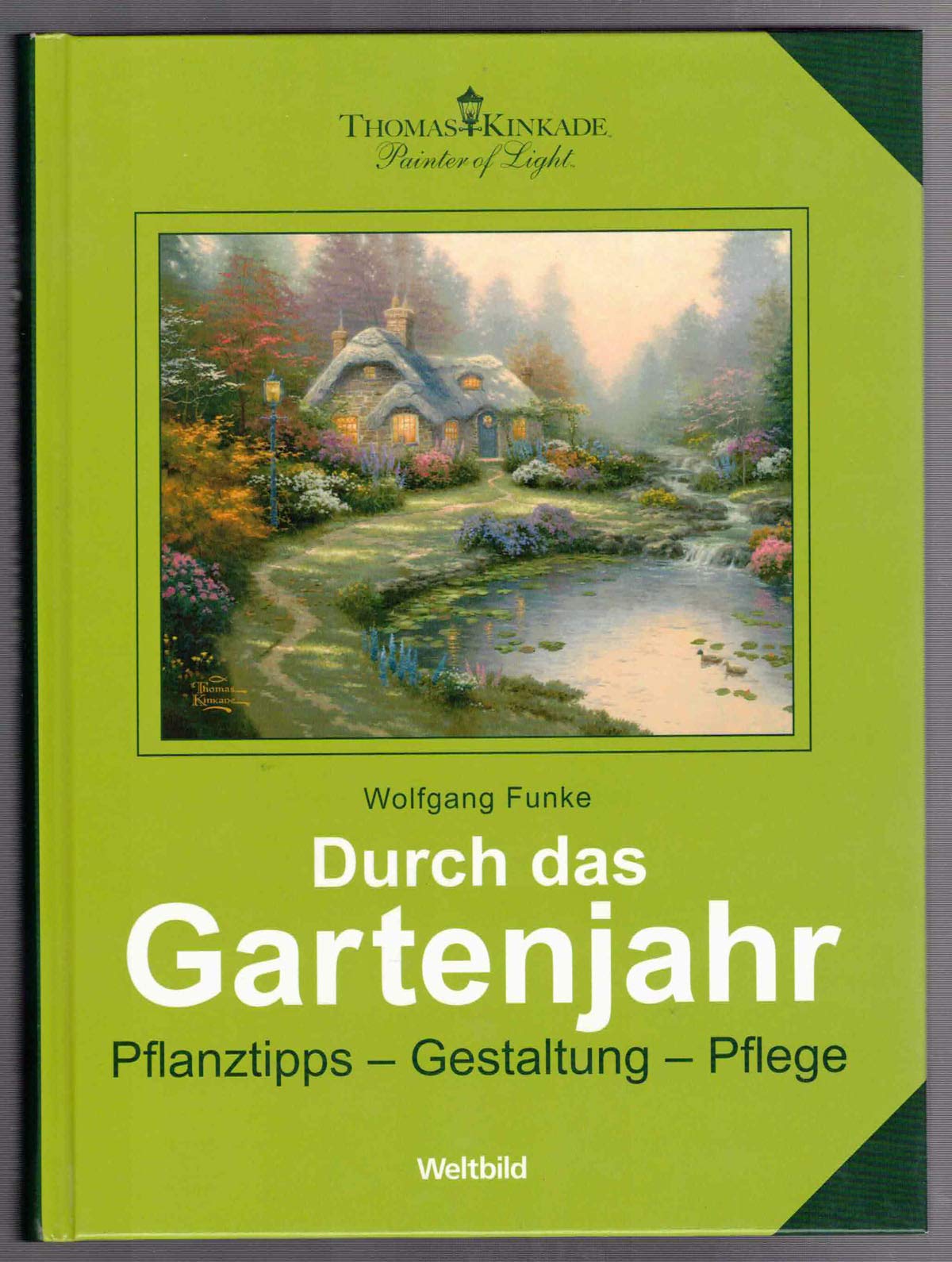 Durch das Gartenjahr: Pflanztipps - Gestaltung - Pflege Garden & Plants