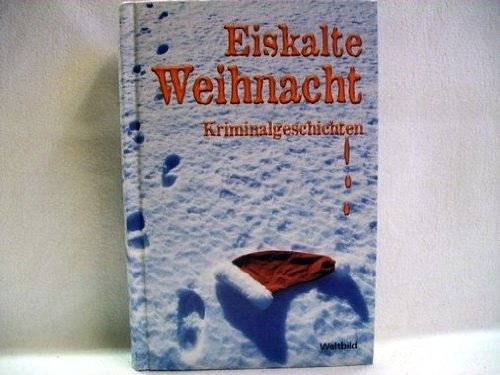 Eiskalte Weihnacht: Kriminalgeschichten Contemporary literature