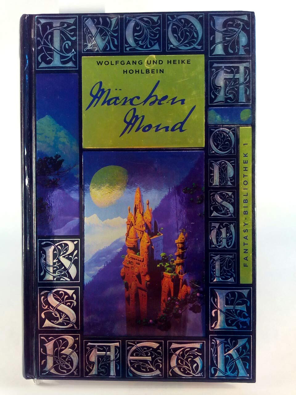 Märchenmond. Bild am Sonntag-Fantasy-Bibliothek Band 1: Ausgezeichnet mit dem Phantastik-Preis 1983 der Stadt Wetzlar Historical Fiction