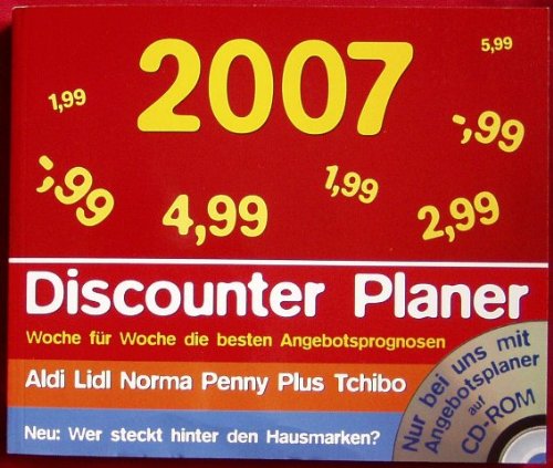 Discounter Planer 2007: Woche für Woche die besten Angebotsprognosen Hobbies & Crafts