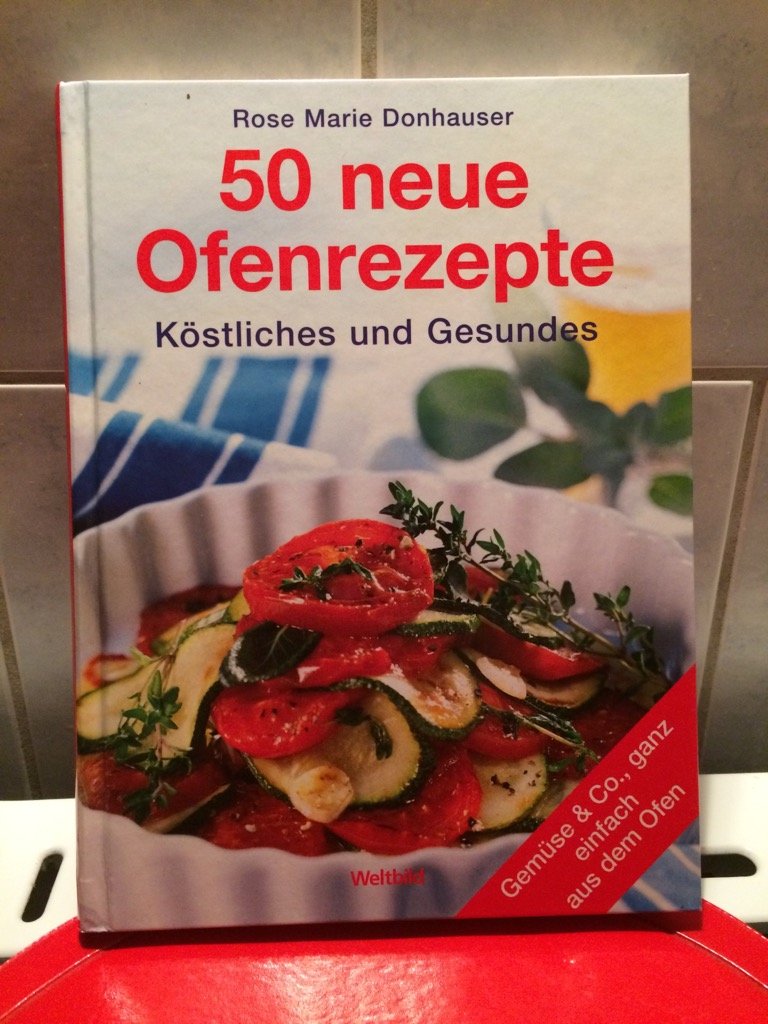 50 neue Ofenrezepte: Köstliches und Gesundes Leisure, Home & Garden