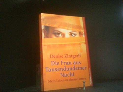 Die Frau aus Tausendundeiner Nacht: Mein Leben in einem Harem Memories