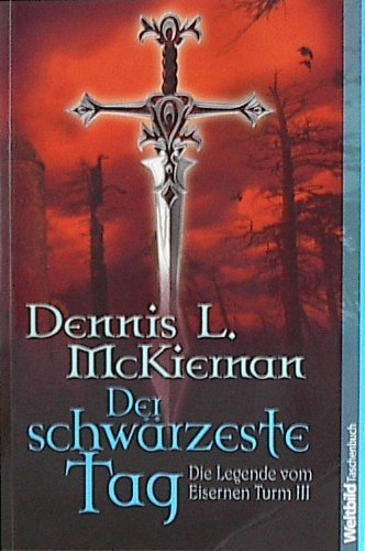 Der schwärzeste Tag: Die Legende vom Eisernen Turm III. Contemporary literature