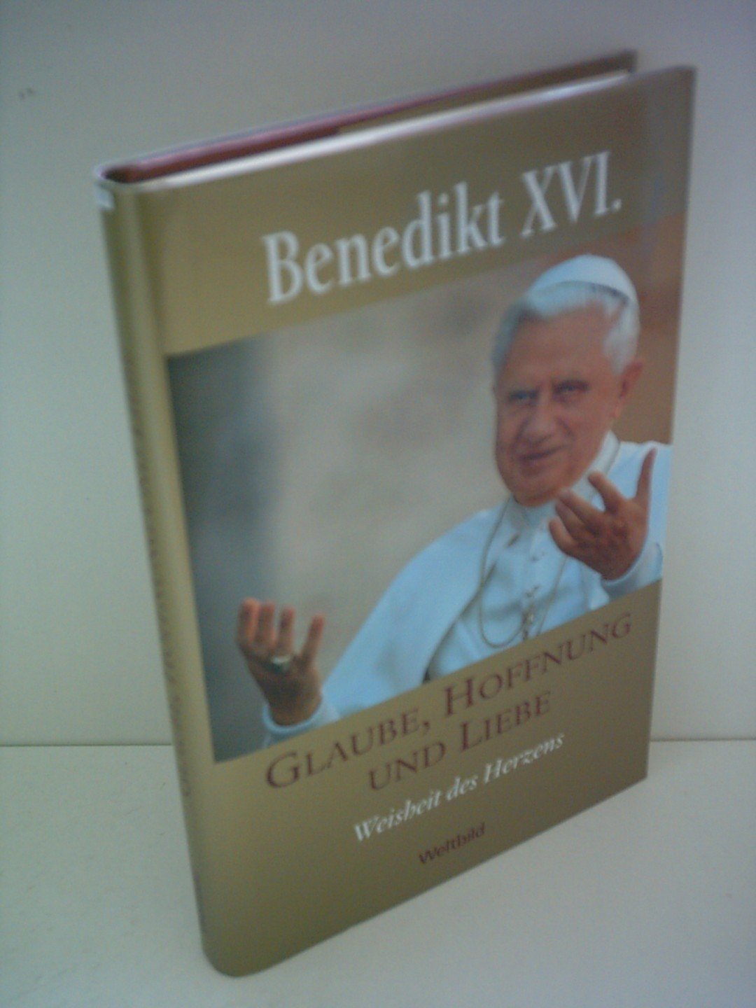 Glaube, Hoffnung und Liebe: Weisheit des Herzens Religion & Esotericism