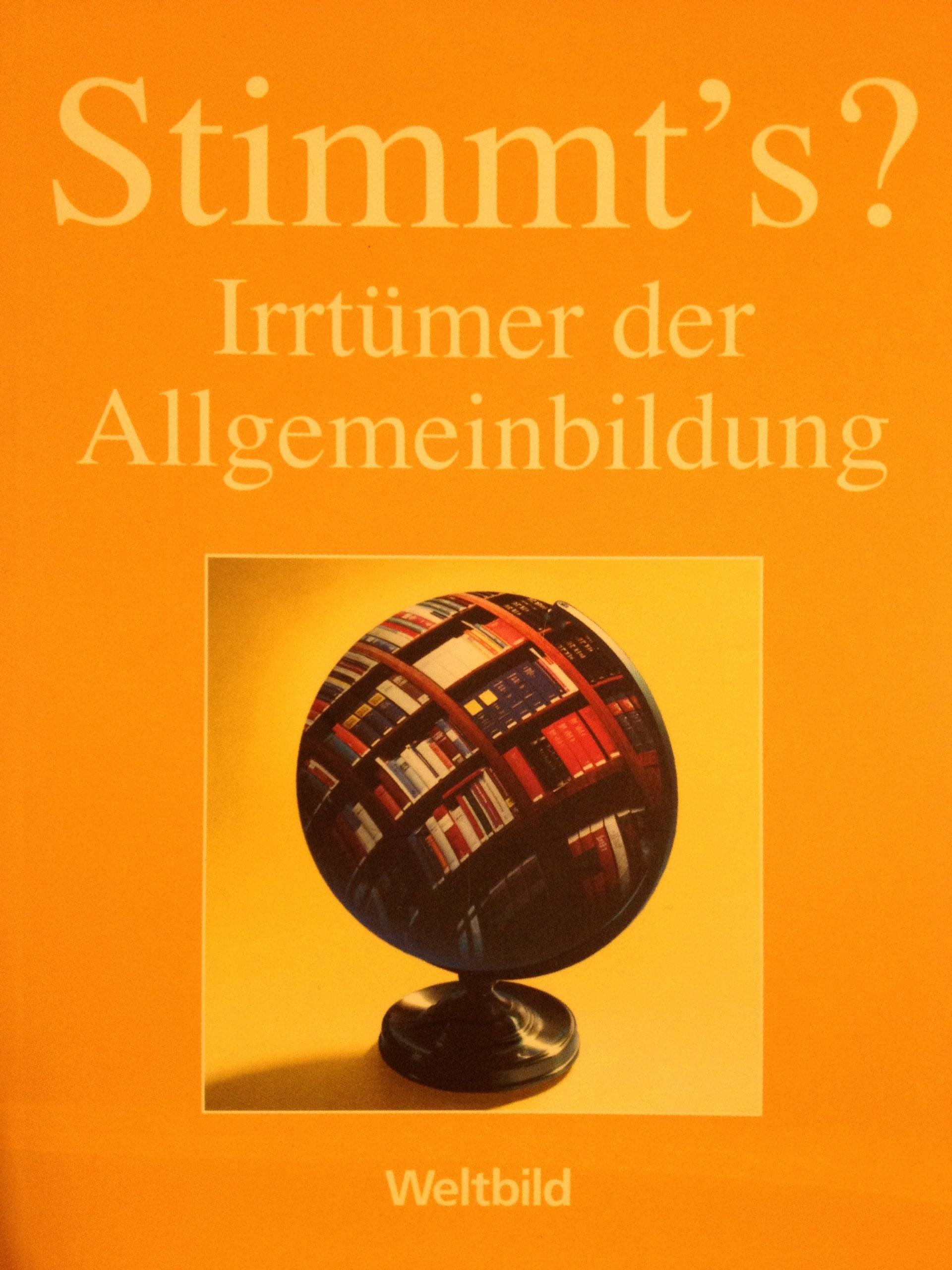 Stimmt´s? Irrtümer der Allgemeinbildung General education