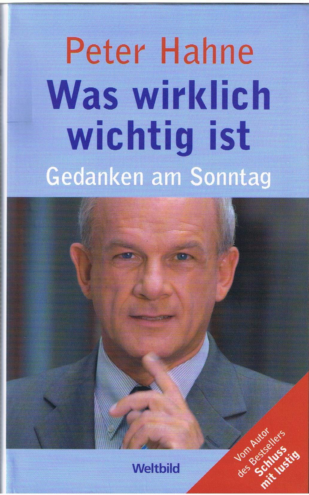Was wirklich wichtig ist: Gedanken am Sonntag Essays & Short Stories