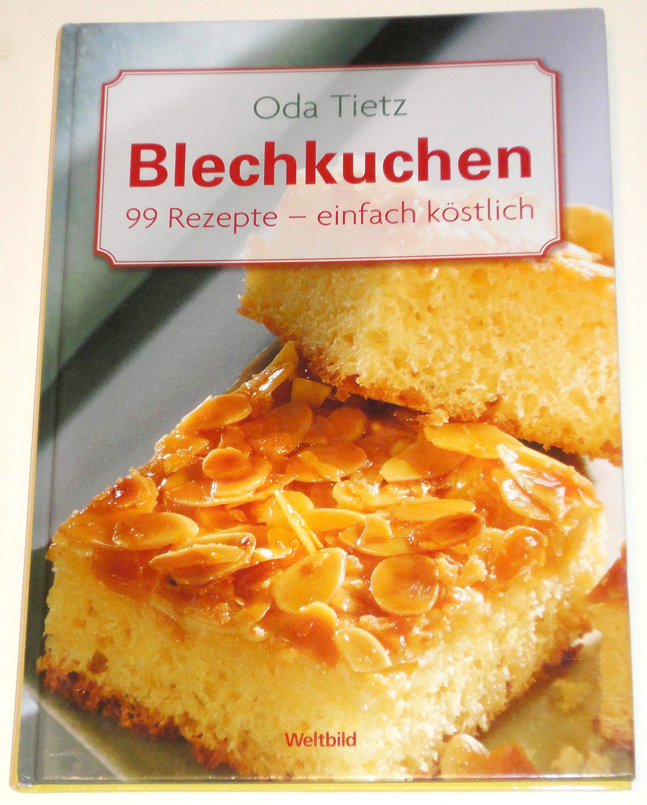 Blechkuchen: 99 Rezepte - einfach köstlich Leisure, Home & Garden