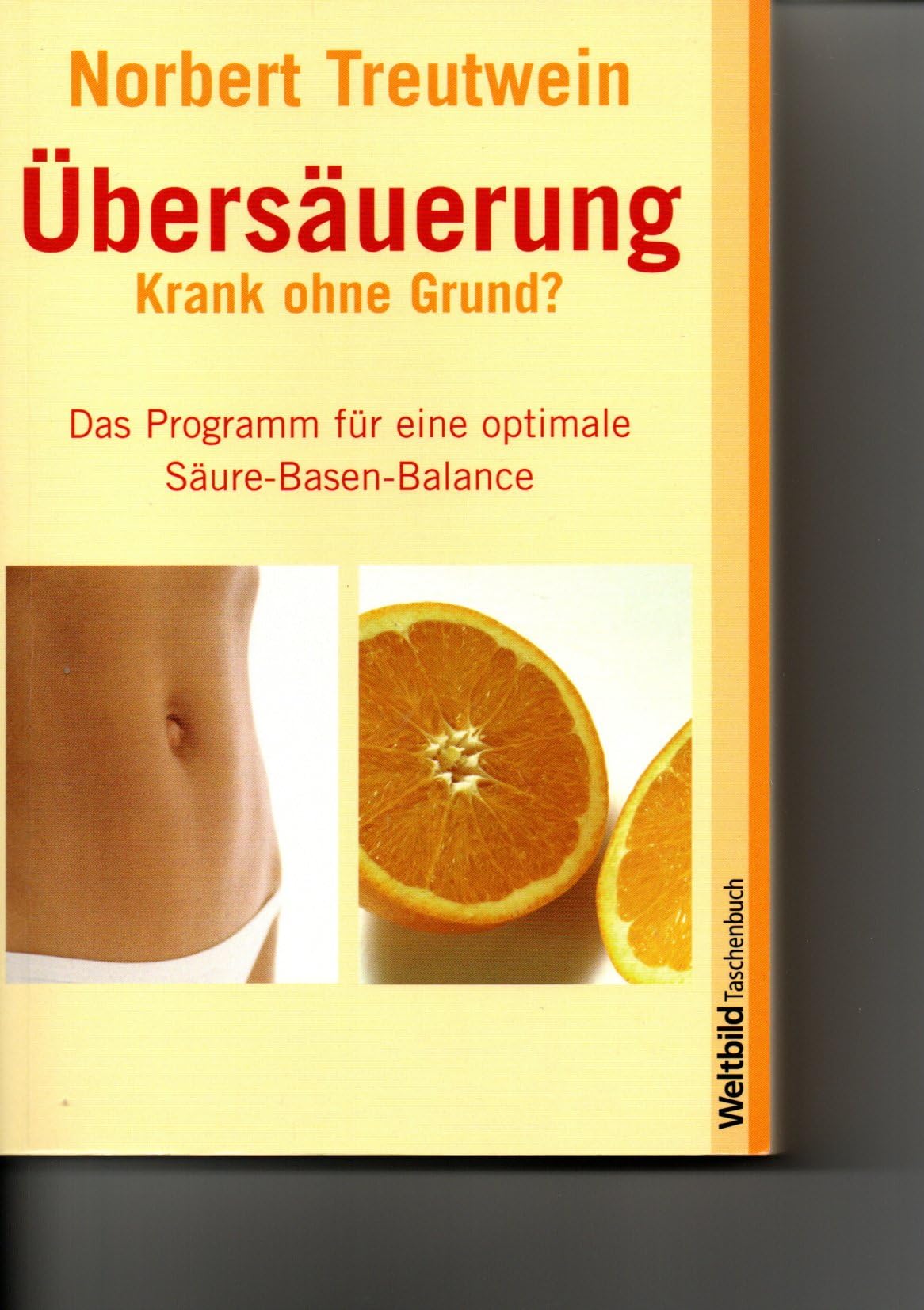 Übersäuerung - Krank ohne Grund? : Das Programm für eine optimale Säure-Basen-Balance. Books