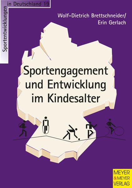 Sportengagement und Entwicklung im Kindesalter (Sportentwicklung in Deutschland) Leisure & Fun