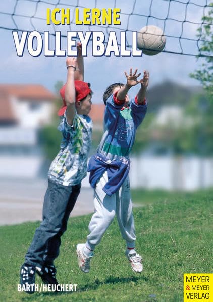 Ich lerne Volleyball (Ich lerne, ich trainiere...) Leisure & Fun