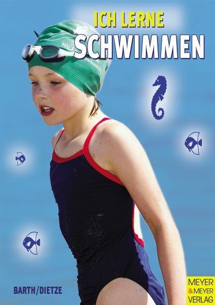 Ich lerne Schwimmen (Ich lerne, ich trainiere...) Leisure & Fun