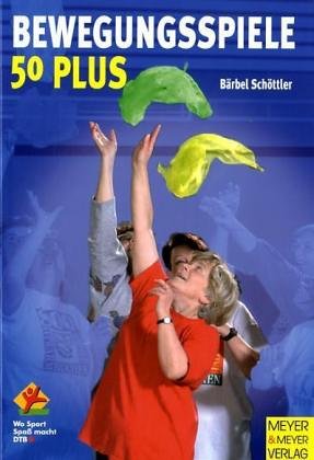 Bewegungsspiele 50 Plus (Wo Sport Spass macht / Pluspunkt Gesundheit) Sheet Music