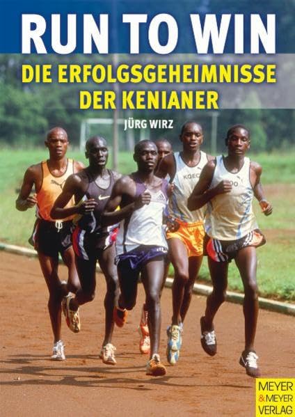 Run to win: Die Erfolgsgeheimnisse der Kenianer Leisure & Fun