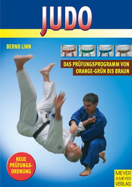 Judo - Das Prüfungsprogramm von orange-grün bis braun: Mit neuer Prüfungsordnung Learning & Reference