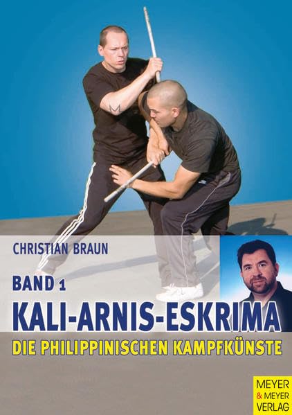 Die philippinischen Kampfkünste / Kali - Arnis - Eskrima Leisure & Fun