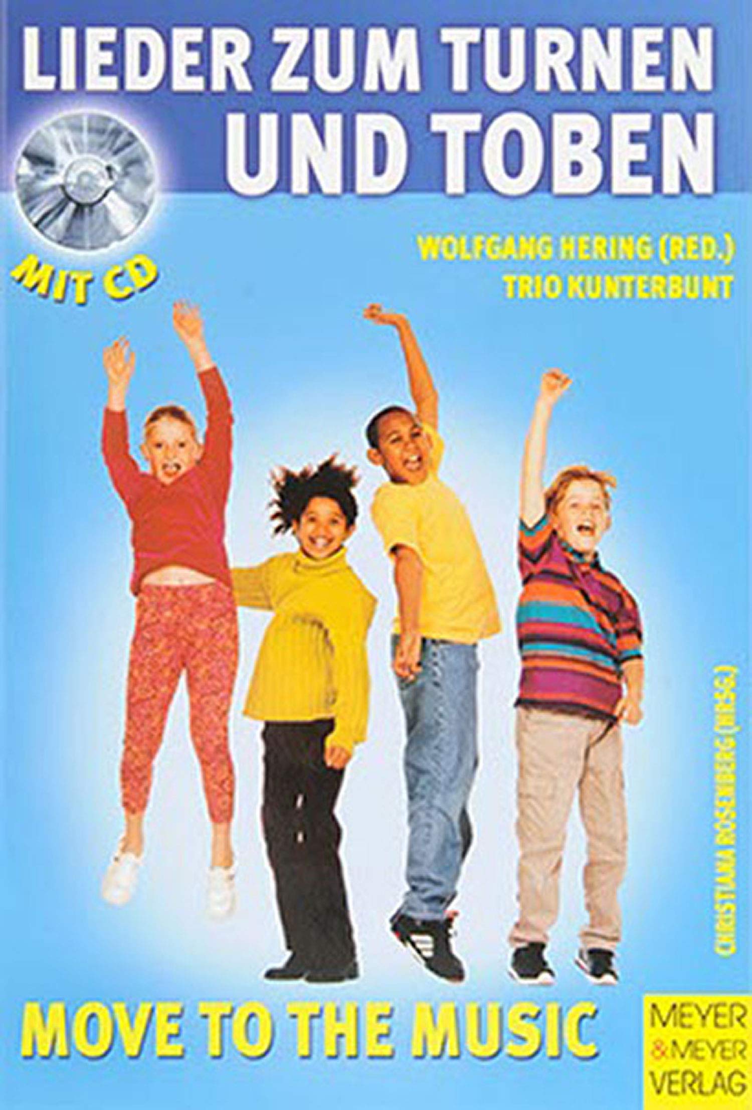 Lieder zum Turnen und Toben: Für Kinder von 4-10 (Move to the music) Sheet Music