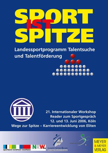 Sport ist Spitze - Landesprogramm Talentsuche und Talentförderung - Kongressband 2006 Politics & History
