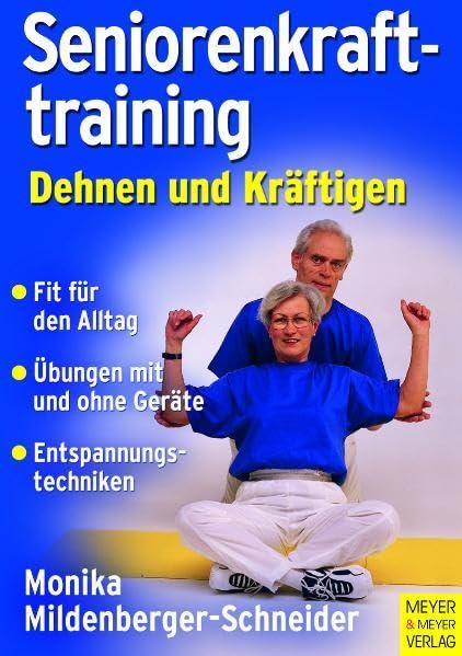 Seniorenkrafttraining: Dehnen und Kräftigen Leisure & Fun
