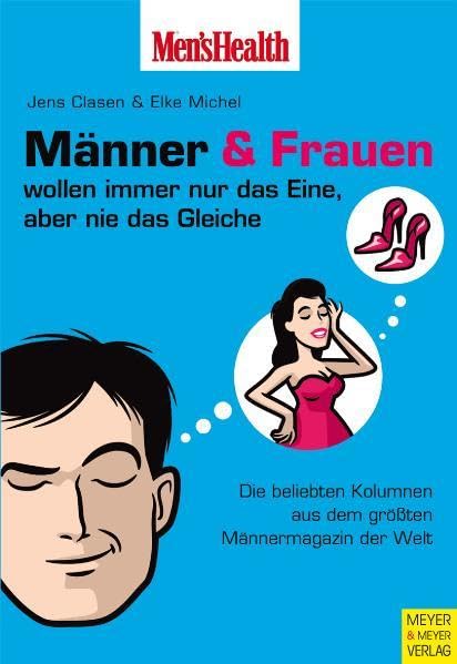 Männer und Frauen wollen immer nur das Eine - aber nie das Gleiche: Die beliebten Partnerkolumnen aus Men's Health Partnership & Love