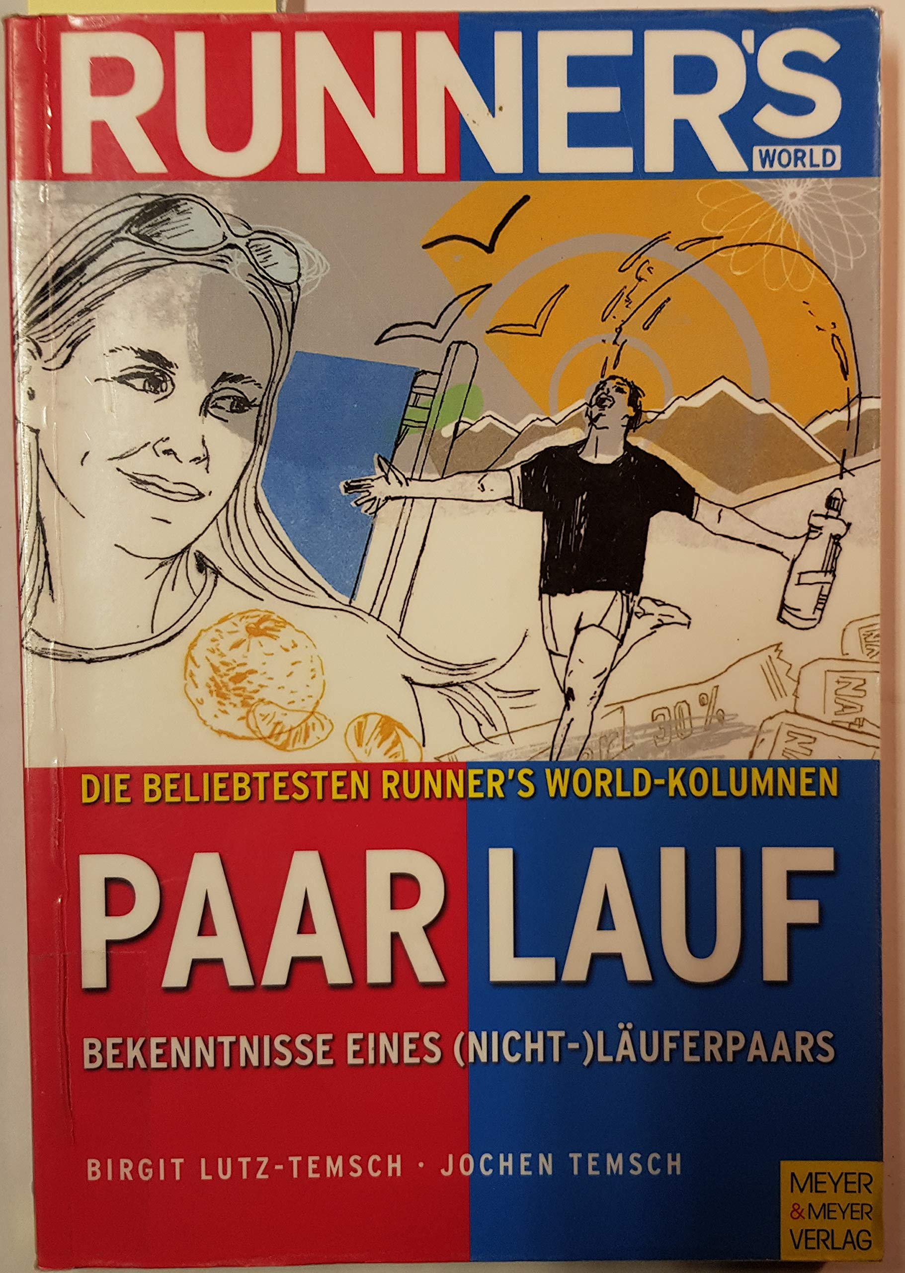 Paarlauf: Bekenntnisse eines (Nicht-)Läuferpaars. Die Runner's World-Kolumnen Partnership & Love