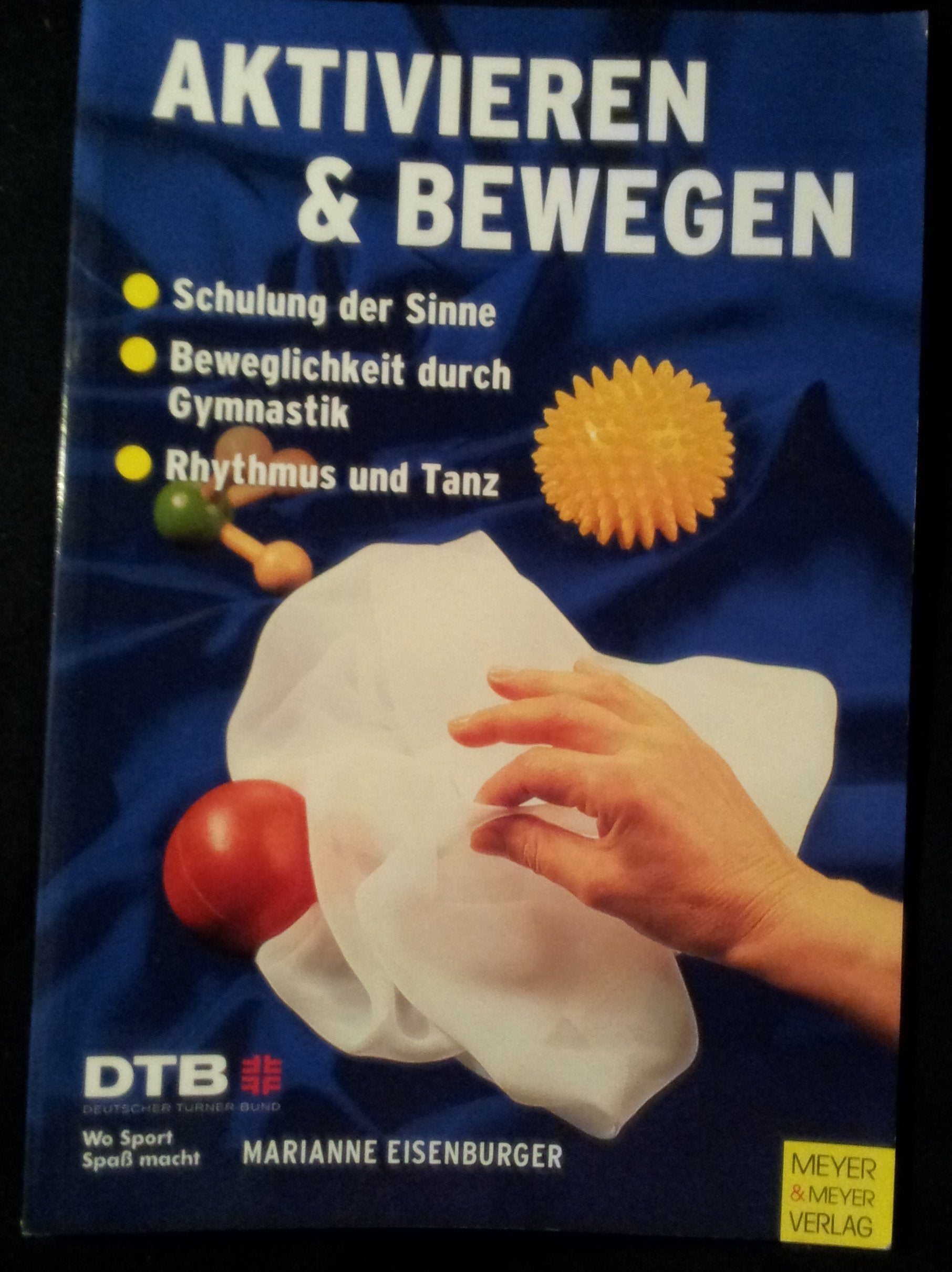 Aktivieren und Bewegen von älteren Menschen (Wo Sport Spass macht: Pluspunkt Gesundheit) Leisure & Fun