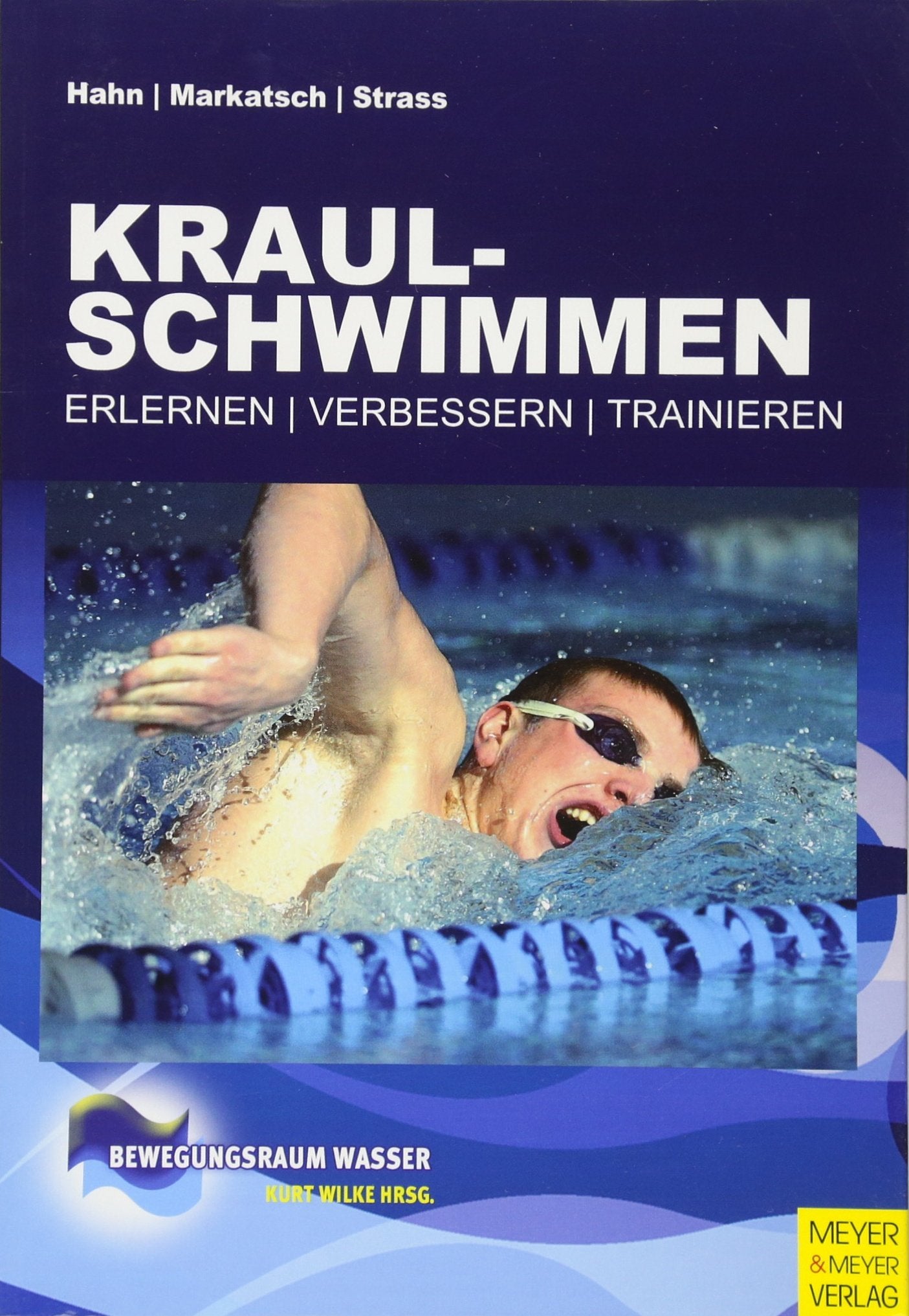 Kraulschwimmen: Erlernen - trainieren - verbessern Leisure & Fun