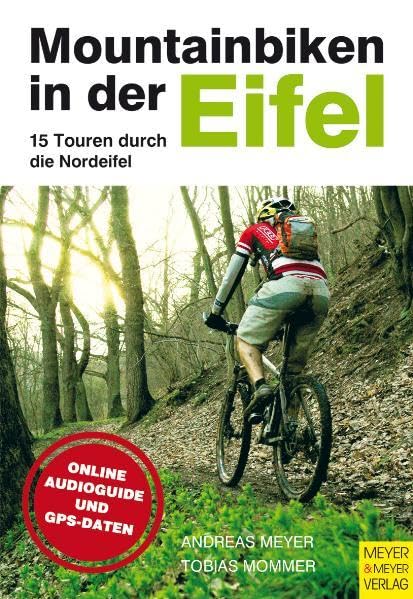 Mountainbiken in der Eifel: 15 Touren durch die Nordeifel Leisure & Fun