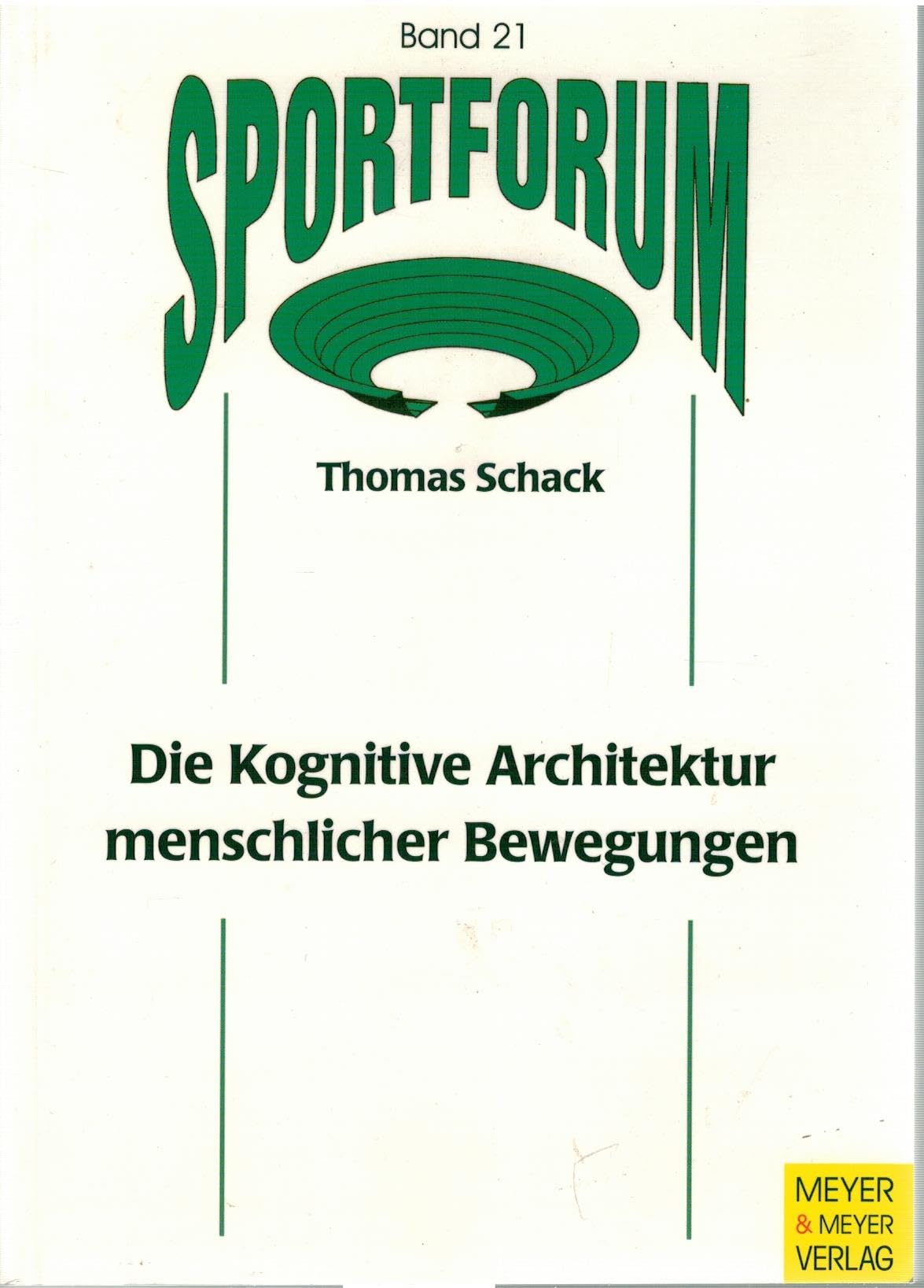 Die Kognitive Architektur menschlicher Bewegungen: Innovative Zugänge für Psychologie, Sportwissenschaft und Robotik (Sportforum. Dissertations- und Habilitationsschriftenreihe) Film, Art & Culture