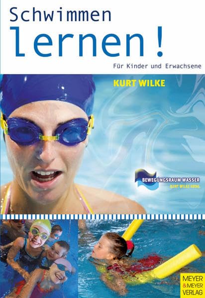Schwimmen lernen für Kinder und Erwachsene (Bewegungsraum Wasser) Leisure & Fun
