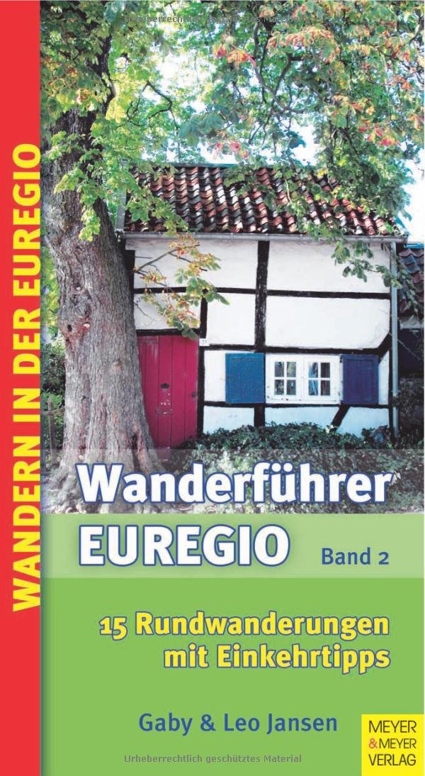Wanderführer Euregio - Band 2: 15 Rundwanderungen mit Einkehrtipps Leisure, Home & Garden
