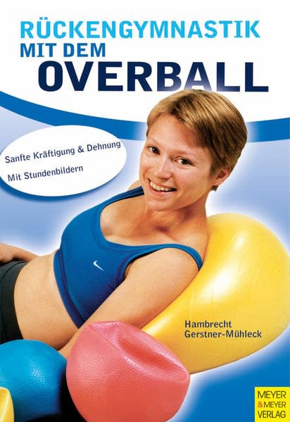 Rückengymnastik mit dem Overball Health, Nutrition & Fitness