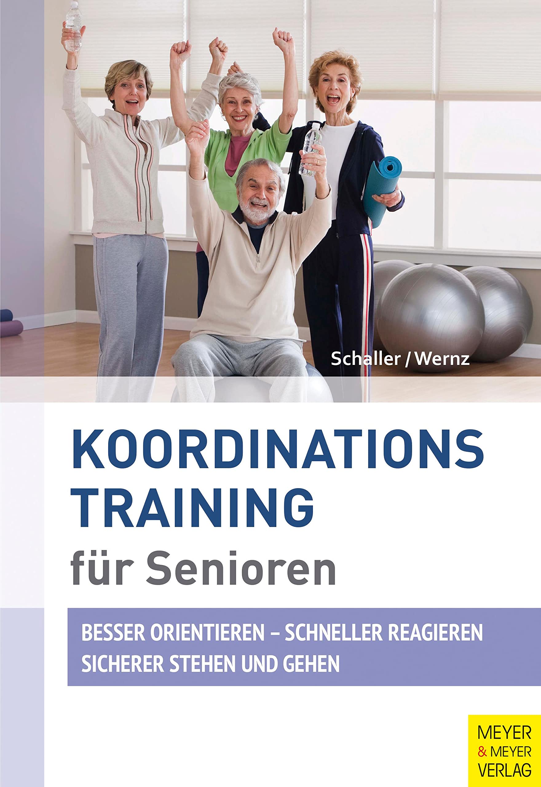 Koordinationstraining für Senioren: Besser orentieren . Schneller reagieren . Sicherer stehen und gehen (Fit ein Leben lang) Social Sciences