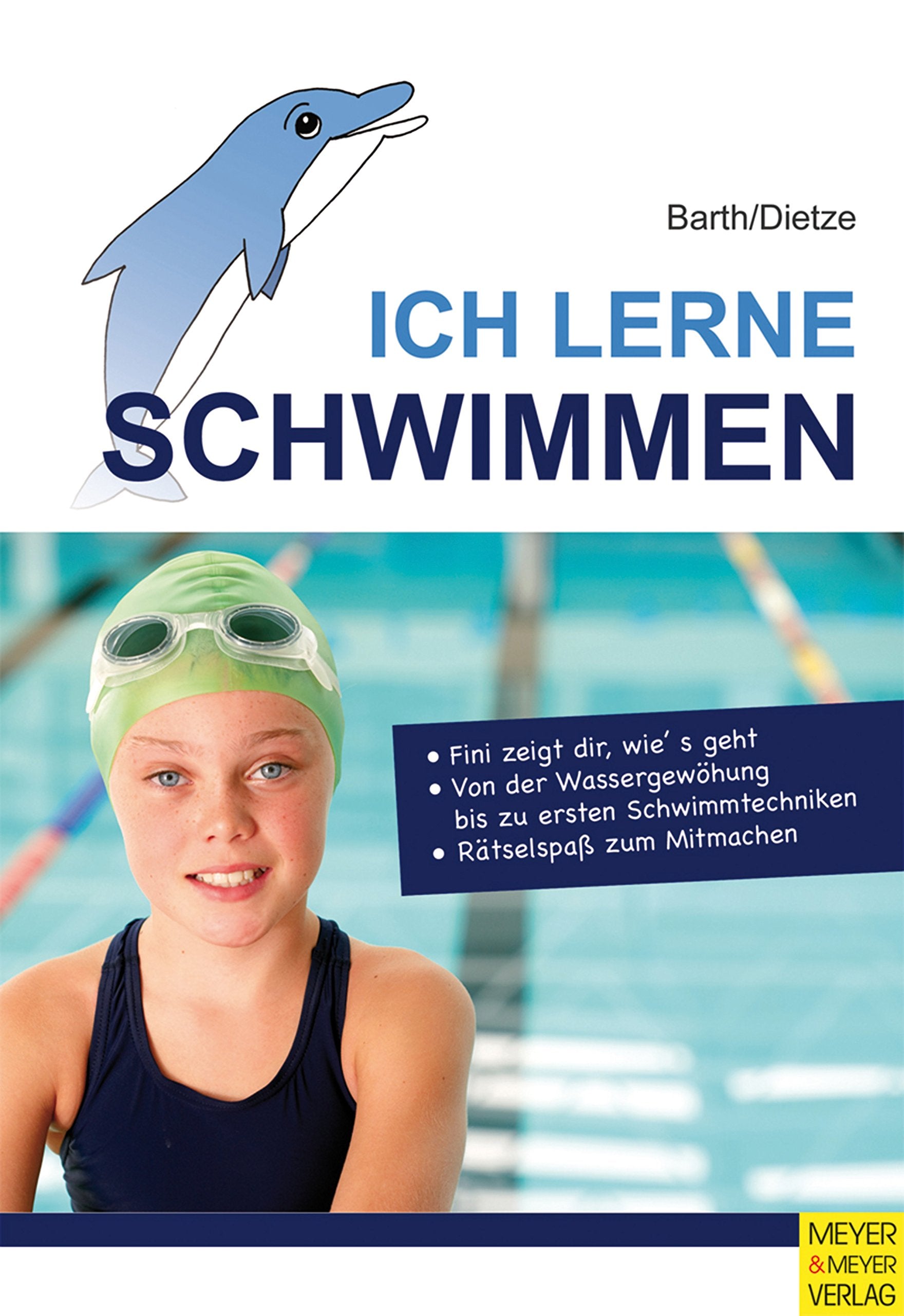 Ich lerne Schwimmen: Fini zeigt dir, wie's geht; Von der ersten Wassergewöhnung bis zu ersten Schwimmtechniken; Rätselspaß zum Mitmachen Leisure & Fun