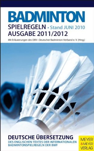 Badminton Spielregeln 2011/2012 Leisure & Fun