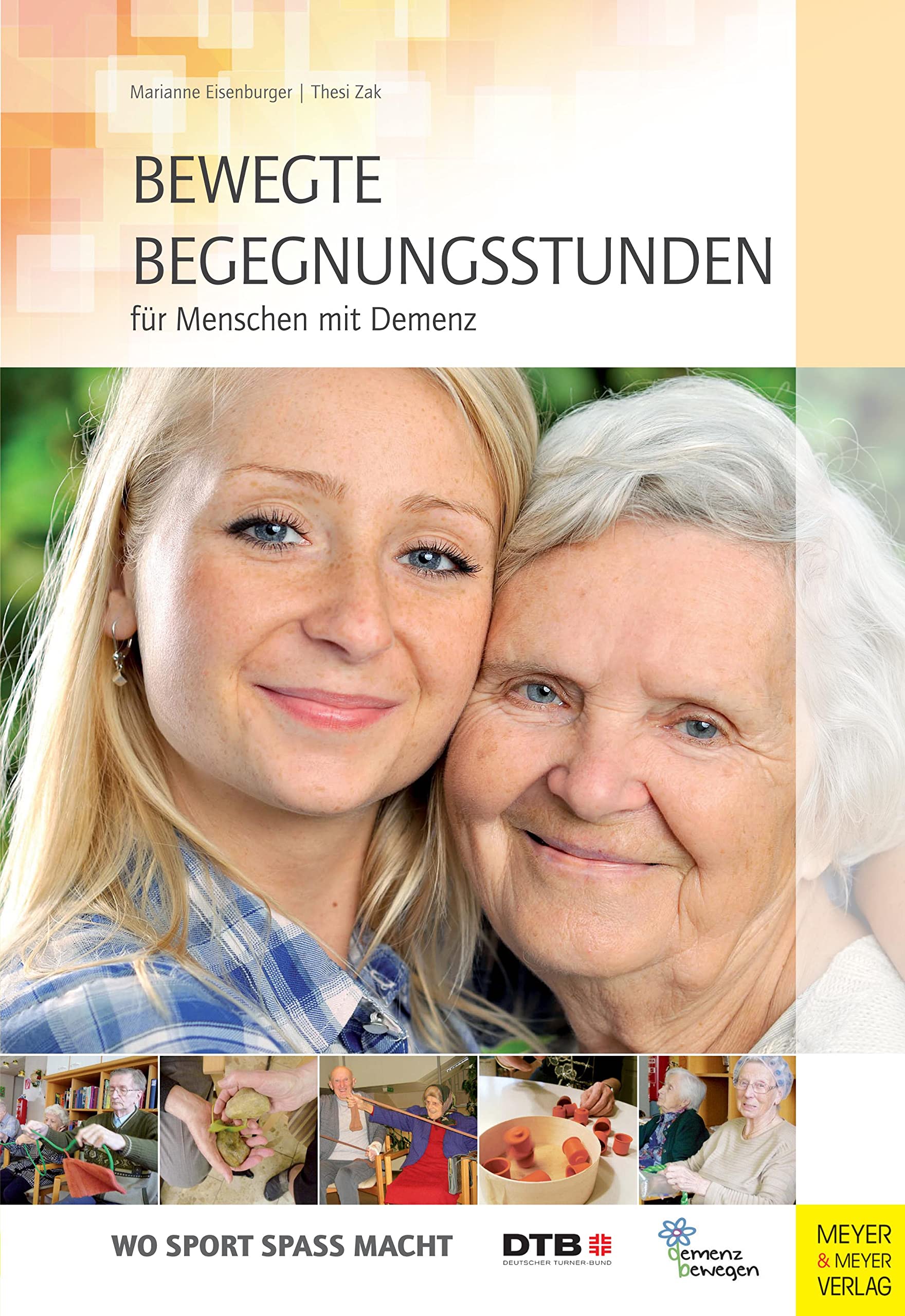 Bewegte Begegnungsstunden für Menschen mit Demenz (Wo Sport Spaß macht) Medicine